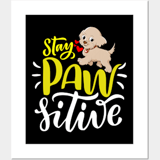 Stay Paw-sitive, Stay Positive Funny Dog Posters and Art